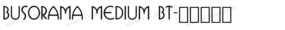 Busorama Medium BT字体转换